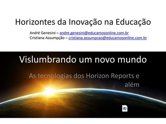 Horizon report 2011 vislumbrando um novo mundo