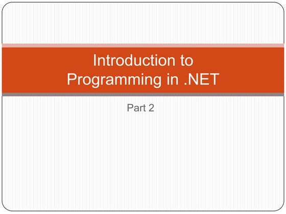 02   intro to programming in .net (part 2)