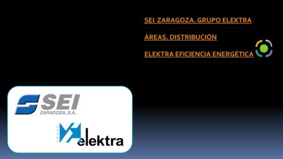 SEI Zaragoza. Grupo Elektra. Eficiencia Energética