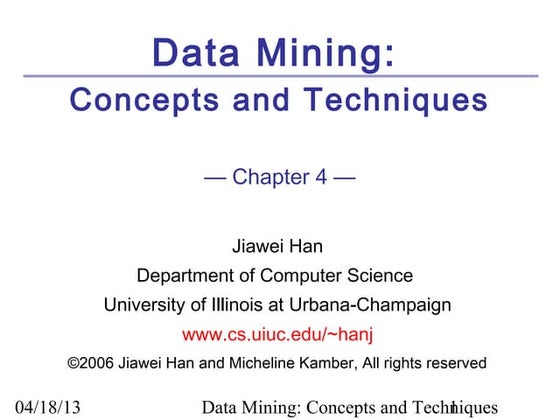 Chapter - 4 Data Mining Concepts and Techniques 2nd Ed slides Han &amp; Kamber