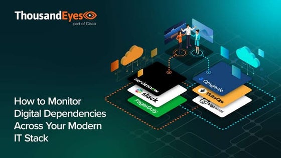 How to Monitor Digital Dependencies Across Your Modern IT Stack