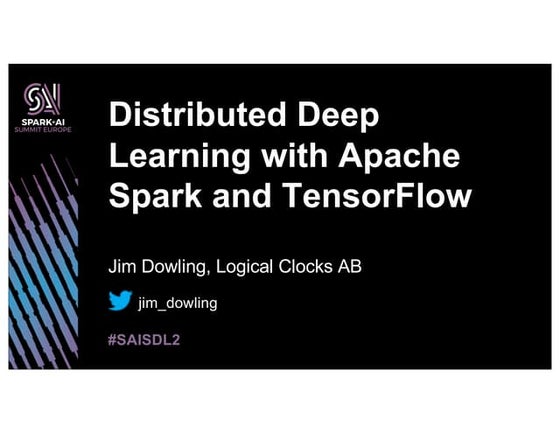 Distributed Deep Learning with Apache Spark and TensorFlow with Jim Dowling