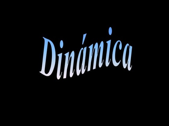  DINÁMICA. LEYES DE NEWTON. PARTE 1.