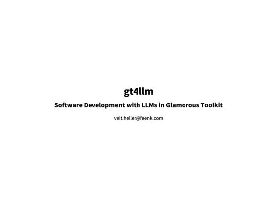 gt4llm: Software Development with LLMs in Glamorous Toolkit