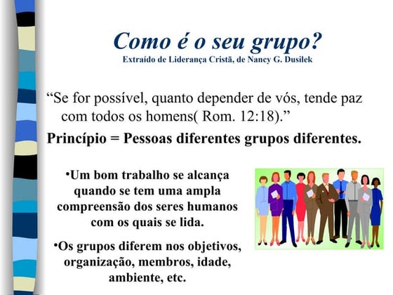 Como é o seu grupo?
