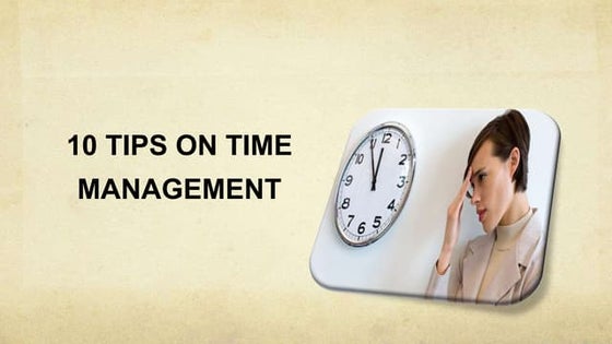 10 Powerful Tips for Time Management 