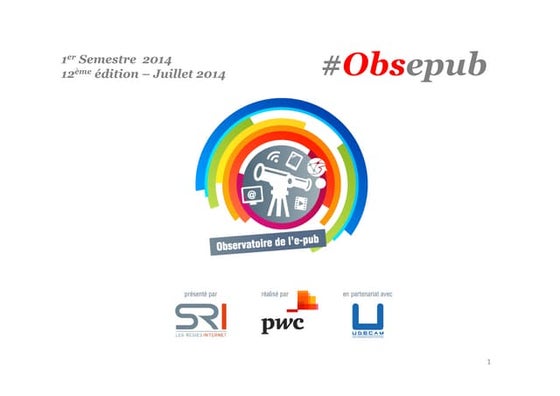 Observatoire de l'e-pub 12ème dédition SRI-PwC / 1er semestre 2014