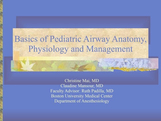18 basics of pediatric airway anatomy, physiology and management