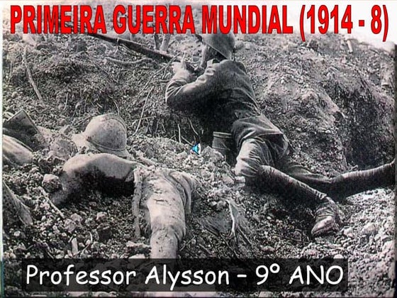 Aula sobre 1ª Guerra Mundial - 9º ano