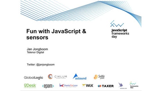 "Fun with JavaScript and sensors" by Jan Jongboom
