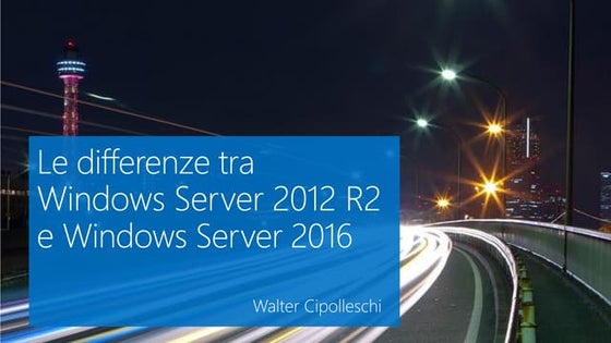 Differenze tra Windows Server 2012 R2 su e Server 2016 Yashi Italia