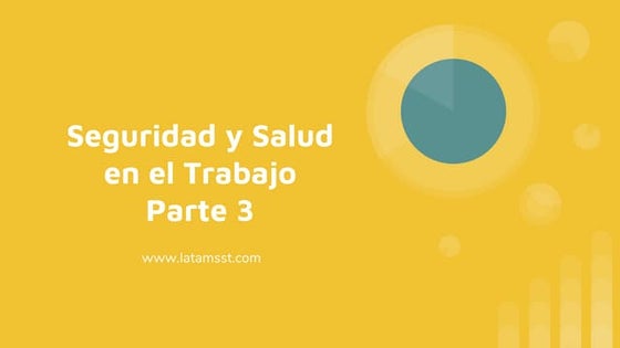 seguriad y salud en el trabajo parte tres