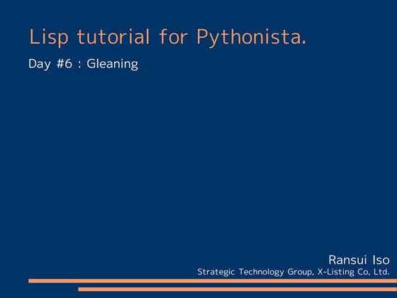 Lisp Tutorial for Pythonista Day 6
