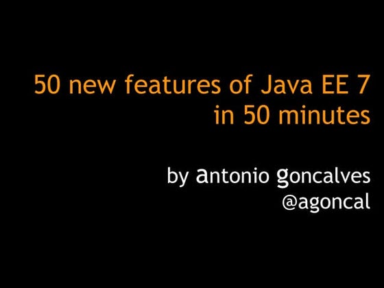 50 new features of Java EE 7 in 50 minutes