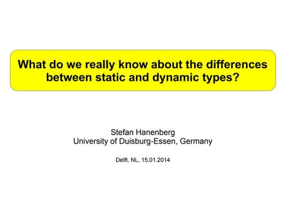 What do we really know about the differences between static and dynamic types?