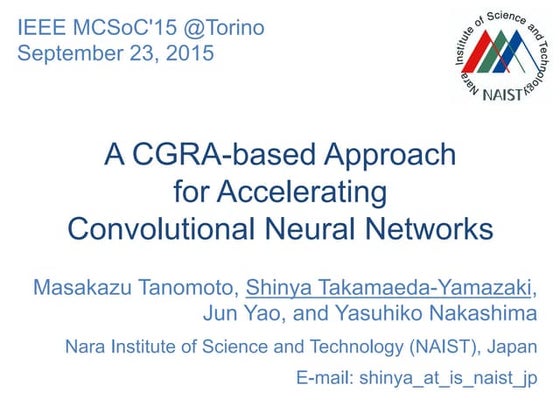 A CGRA-based Approachfor Accelerating Convolutional Neural Networks
