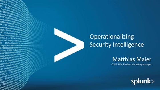 Operationalizing Security Intelligence