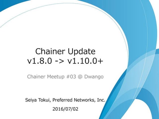 Chainer Update v1.8.0 -> v1.10.0+