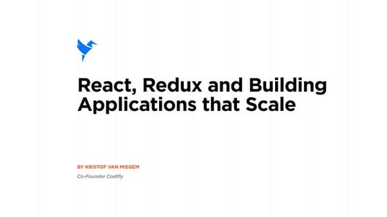 2018 02-22 React, Redux & Building Applications that Scale | React