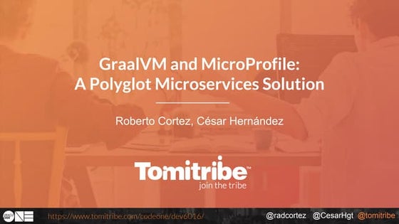 2018 (codeone) Graal VM and MicroProfile a polyglot microservices solution [d...