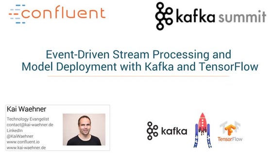 Event-Driven Stream Processing and Model Deployment with Apache Kafka, Kafka ...