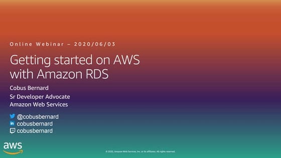 AWS SSA Webinar 17 - Getting Started on AWS with Amazon RDS