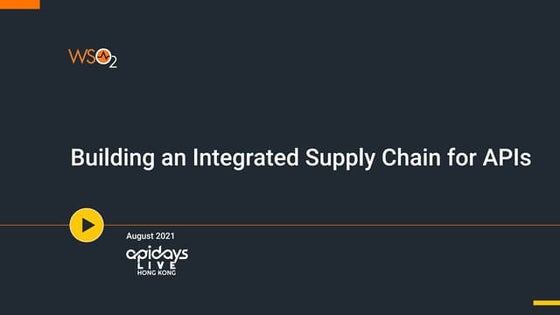 Building an Integrated Supply Chain for APIs 
