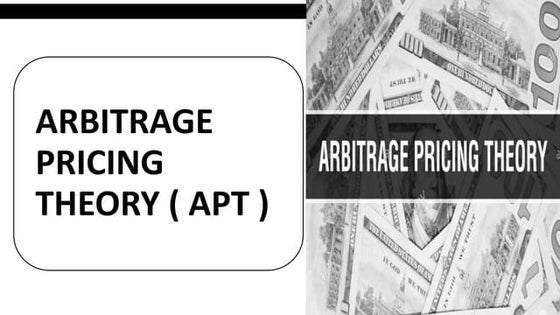 A PRESENTATION ON ARBITRAGE PRICING THEORY