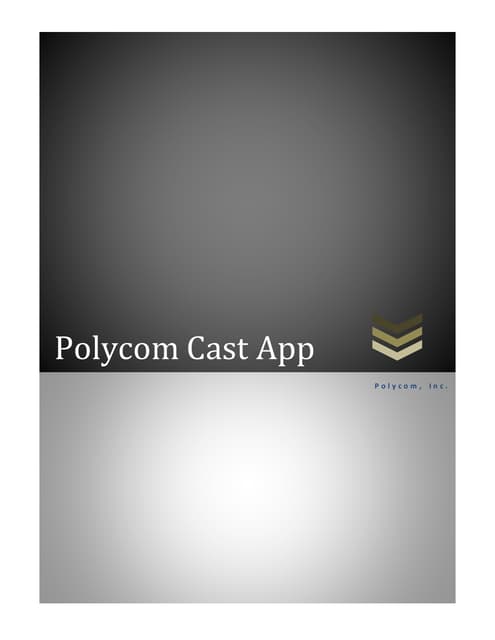Summary Of Polycom Cast App