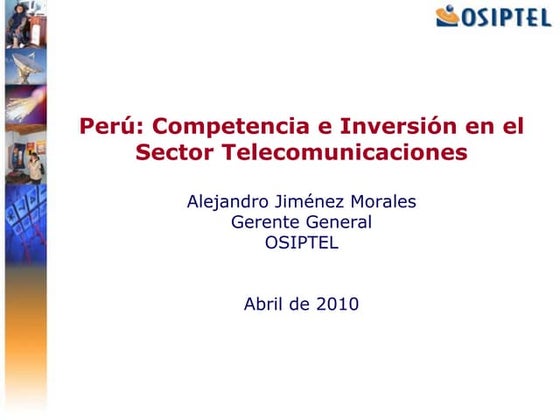 Expo Canitec 2010, Perú: Competencia e Inversión en Telecomunicaciones