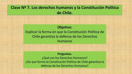 Tercero medio. Unidad 2. Clase 5. Los derechos humanos y la Constitución polí...