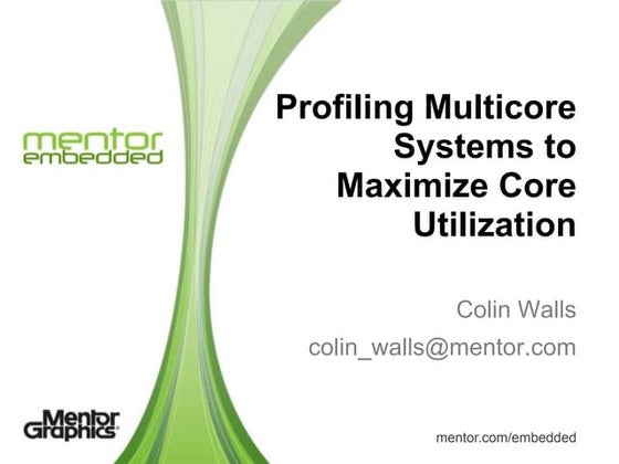 Profiling Multicore Systems to Maximize Core Utilization 