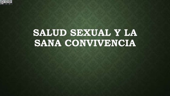 SALUD SEXUAL Y LA SANA CONVIVENCIA