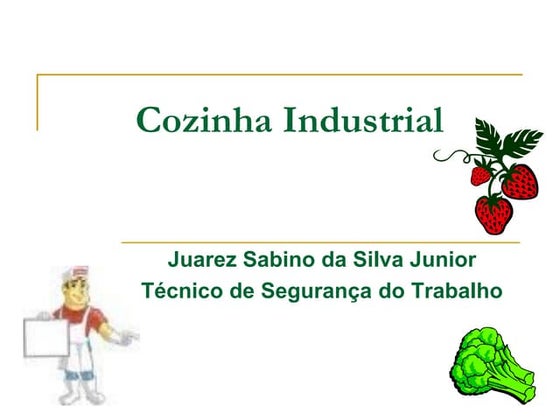 Cozinha Industrial - Segurança na cozinha.