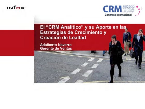CRM Analítico, Estrategias para el Crecimiento y la Creación de Lealtad en Or...