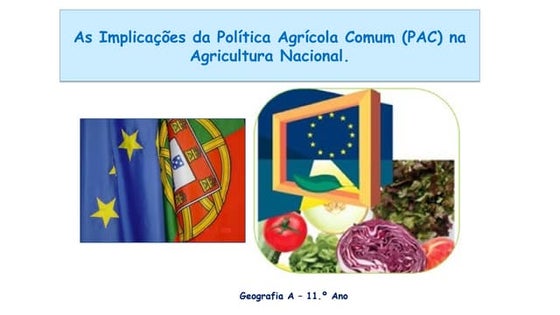 5- A PAC e as implicações da PAC na agricultura portuguesa.pptx