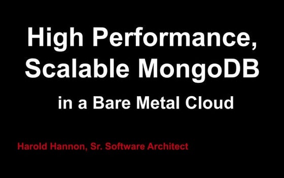 High Performance, Scalable MongoDB in a Bare Metal Cloud