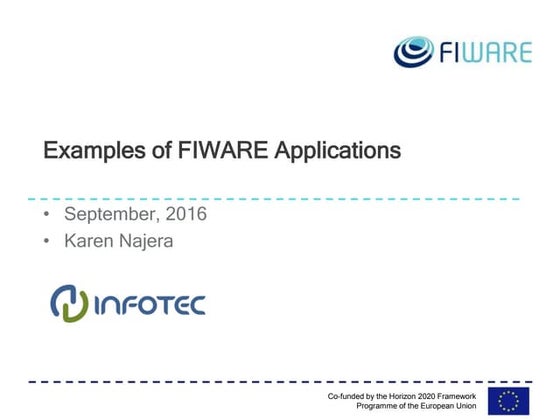 FIWARE MEXICO WorkShop 2016 - 7. Example of FIWARE Applications by INFOTEC