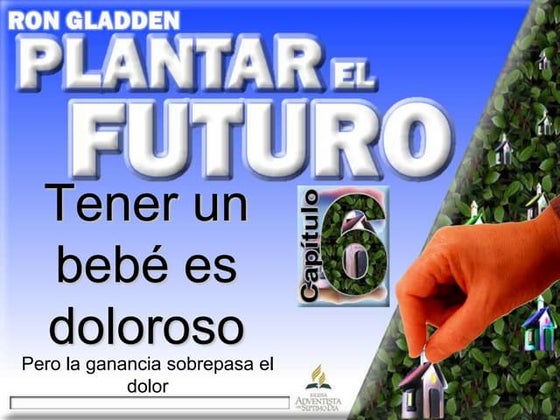 Plantar el Futuro - Ron Gladden - Capítulo 6