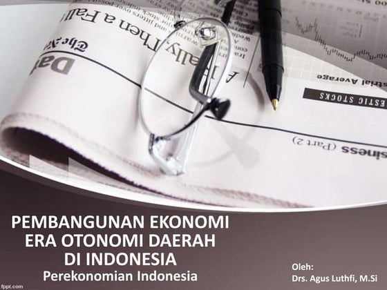 Otonomi Daerah (Perekonomian Indonesia BAB 7)