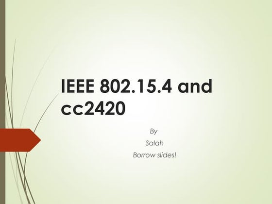 WSN protocol 802.15.4 together with cc2420 seminars 