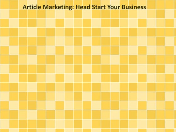 Article Marketing: Head Start Your Business