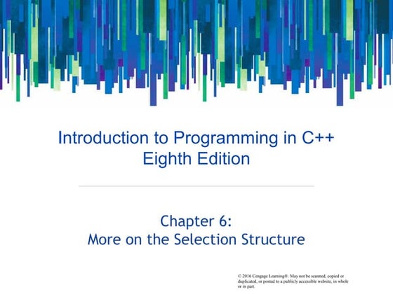 Chapter 6 - More on the Selection Structure
