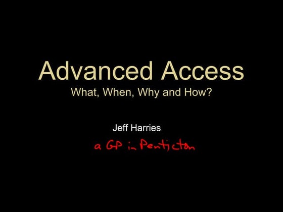 Advanced Access   Vancouver Practice Support   April 13 2007