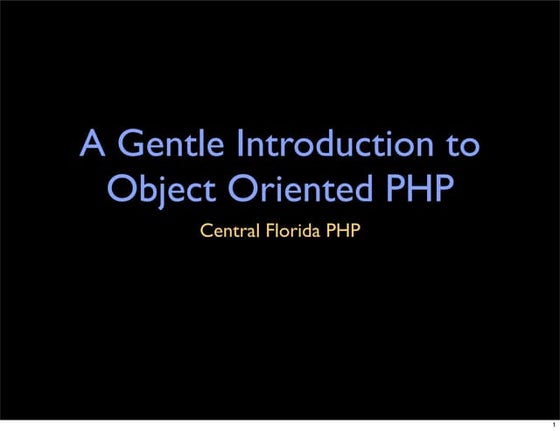 A Gentle Introduction To Object Oriented Php