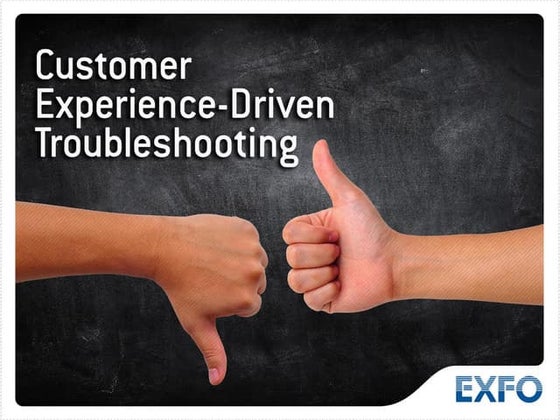 exfo_webinar_customer-experience-driven-troubleshooting_89141