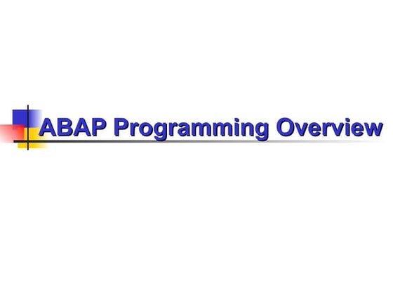 Abapprogrammingoverview 090715081305-phpapp02