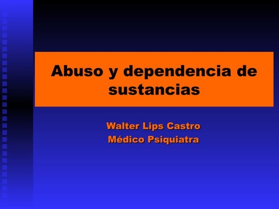 Abuso y dependencia de Sustancias
