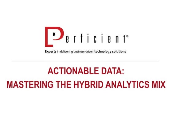 Actionable Data: Mastering the Hybrid Analytics Mix