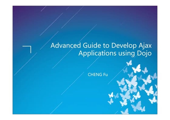 Advanced guide to develop ajax applications using dojo